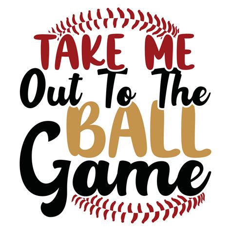 Take Me Out To The Ball Game .